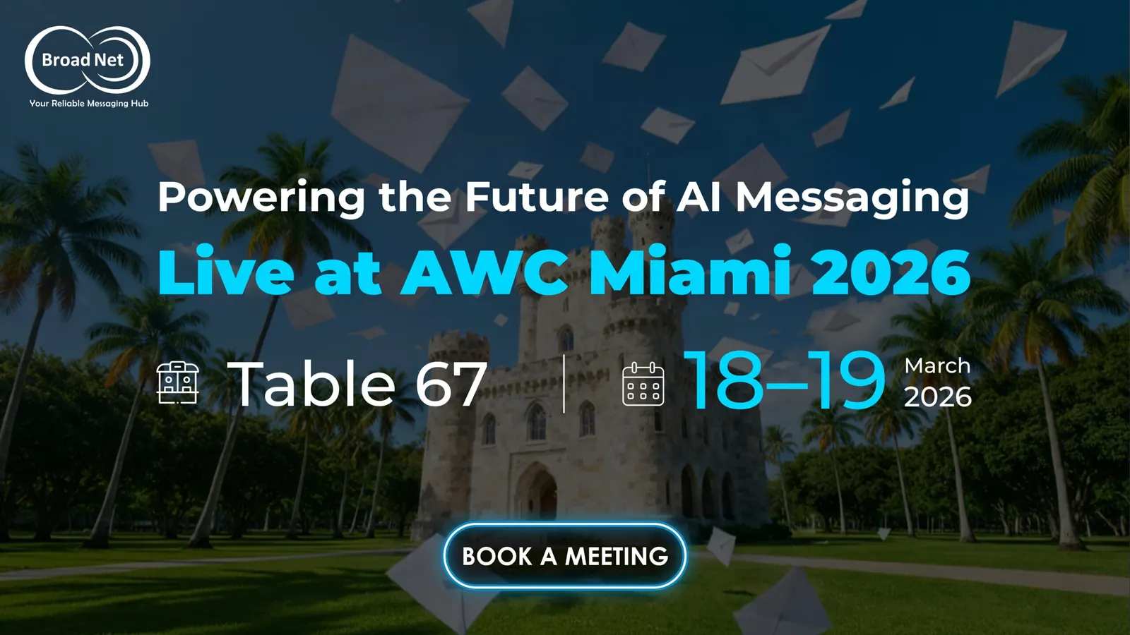 لافتة BroadNet لـ AWC ميامي 2026، 18–19 مارس 2026، طاولة 67