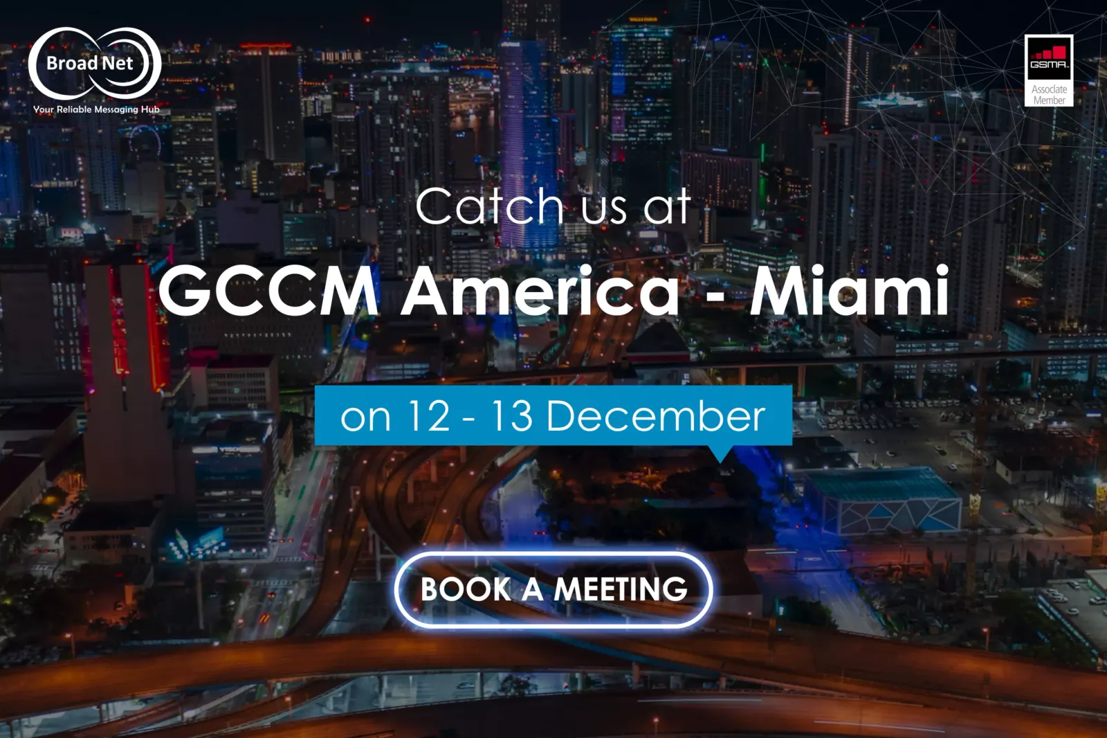 لافتة BroadNet لـ GCCM America في ميامي، 12–13 ديسمبر 2023