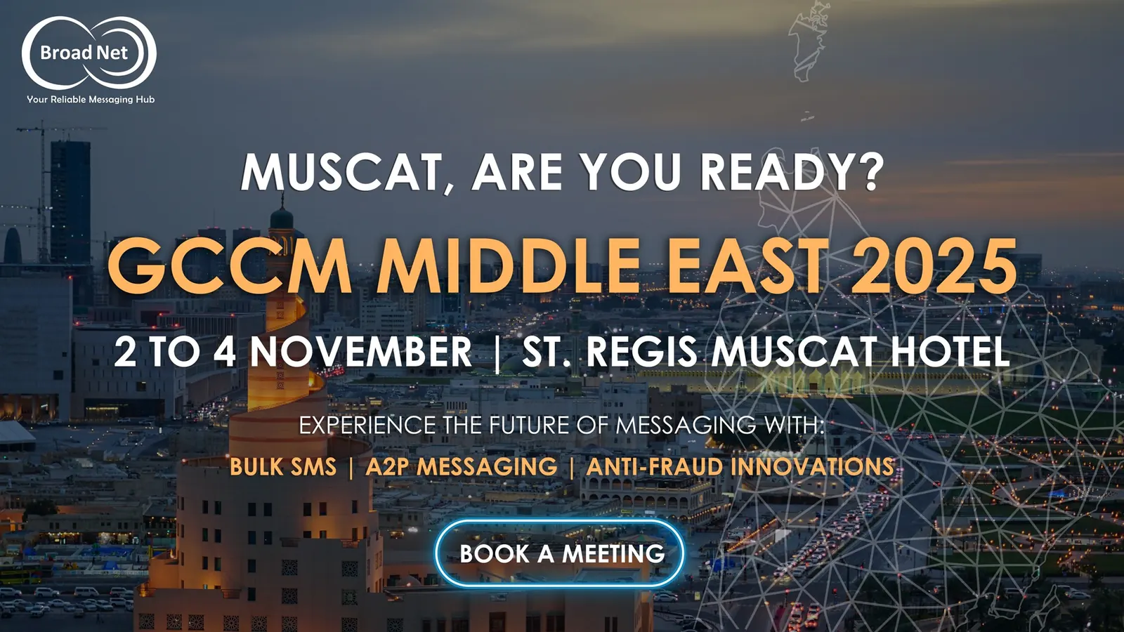 لافتة BroadNet لـ GCCM Middle East 2025 في St. Regis Muscat، 2–4 نوفمبر 2025