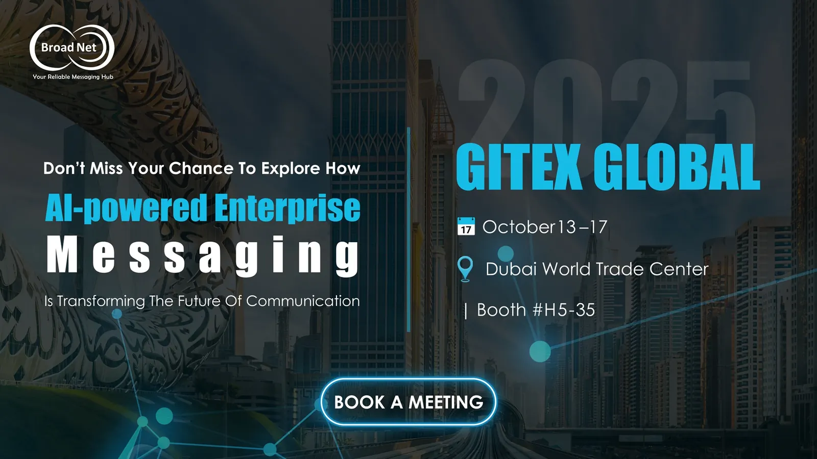 BroadNet banner for GITEX Global 2025 at the Dubai World Trade Centre, 13–17 October 2025, Booth #H5-35
