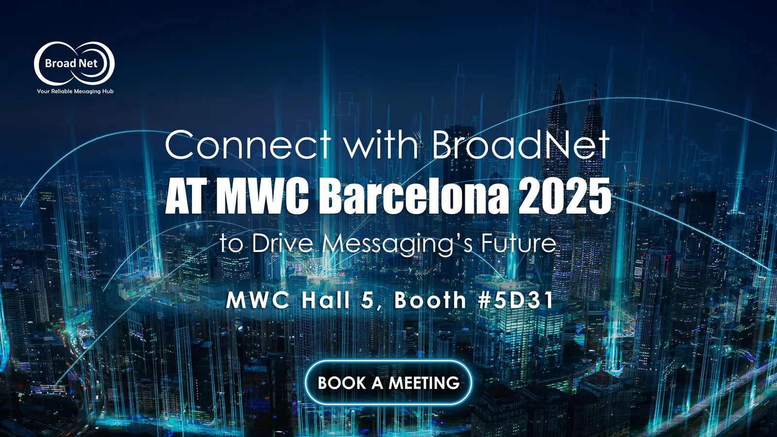 Banner BroadNet per MWC Barcelona 2025, Hall 5, Stand #5D31