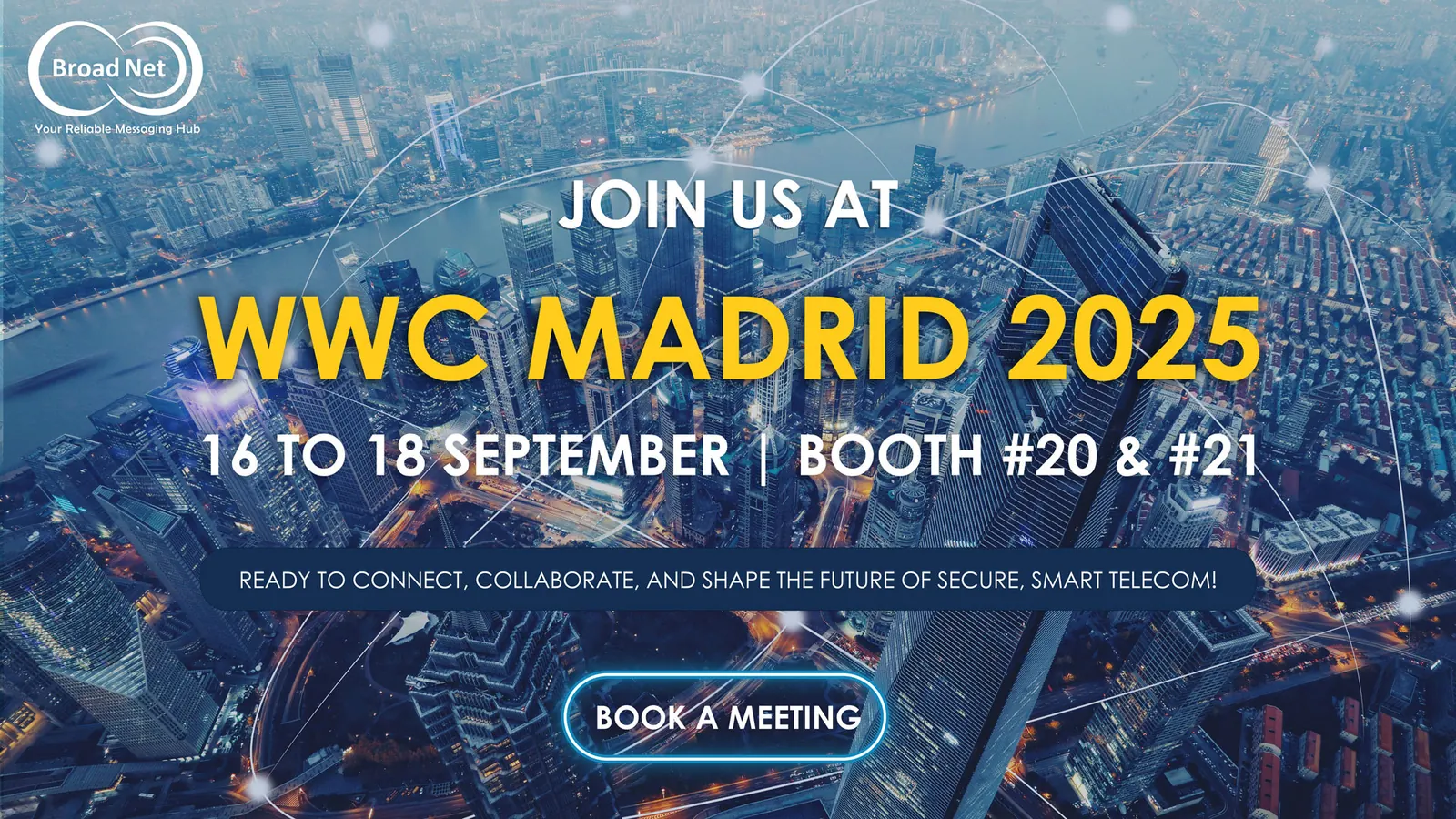 BroadNet banner for WWC Madrid 2025, 16–18 September 2025, Booths #20 and #21