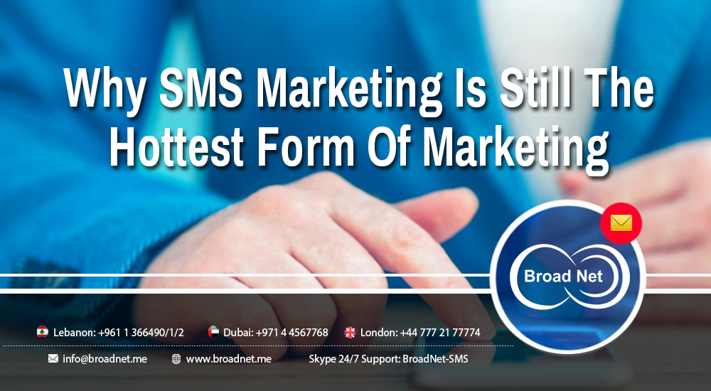 Why SMS marketing is still the hottest form of marketing