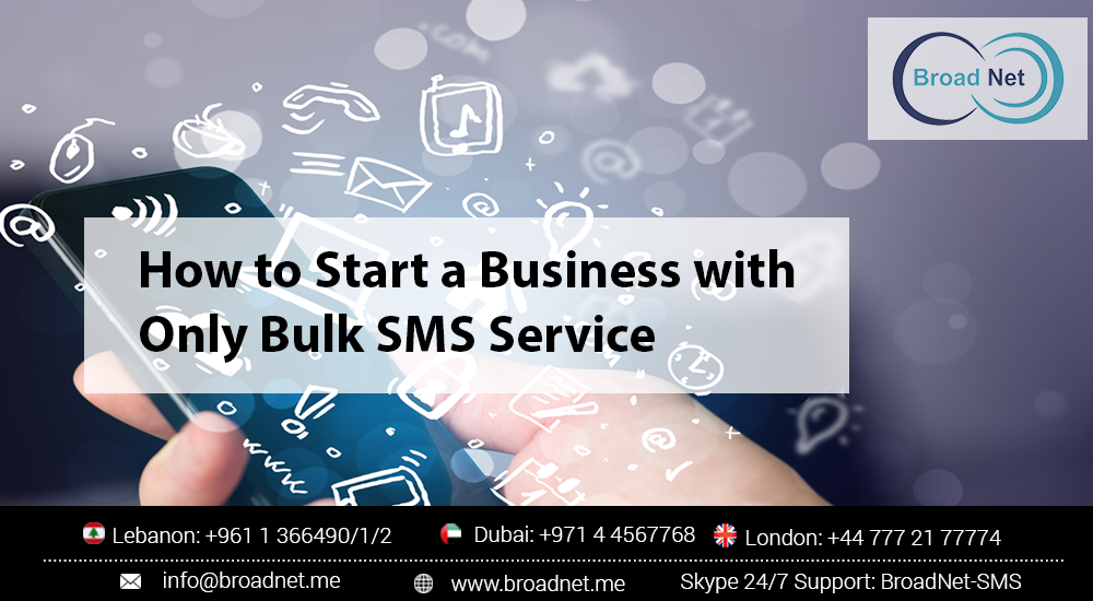 How to Start a Business with Only Bulk SMS Service?