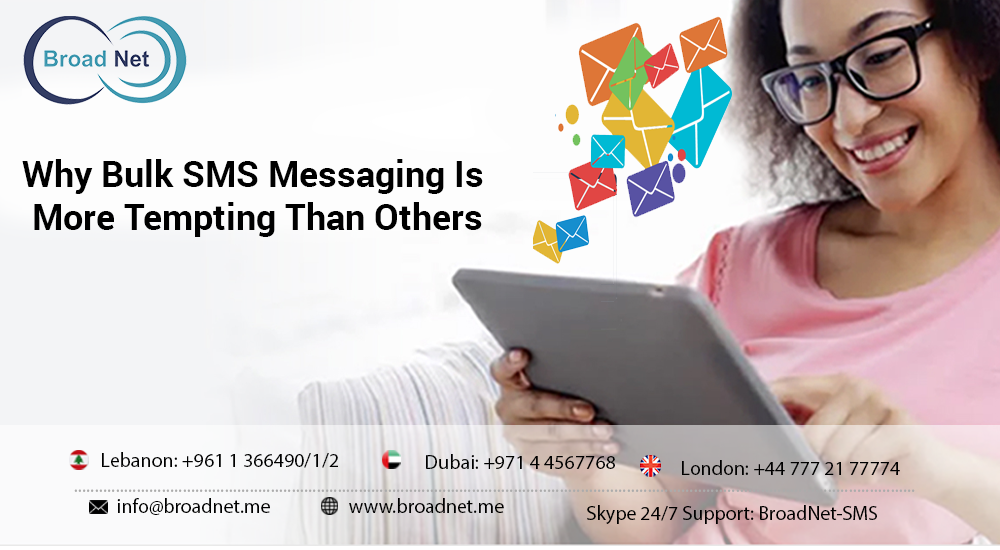 Why Bulk SMS Messaging Is More Tempting Than Others