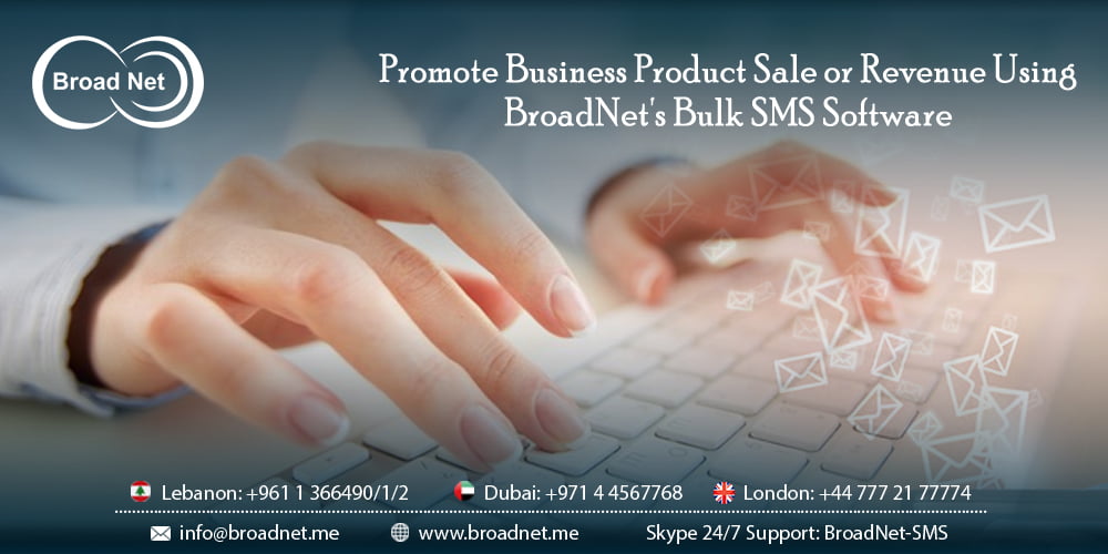 Promote Business Product Sale or Revenue Using BroadNet’s Bulk SMS Software