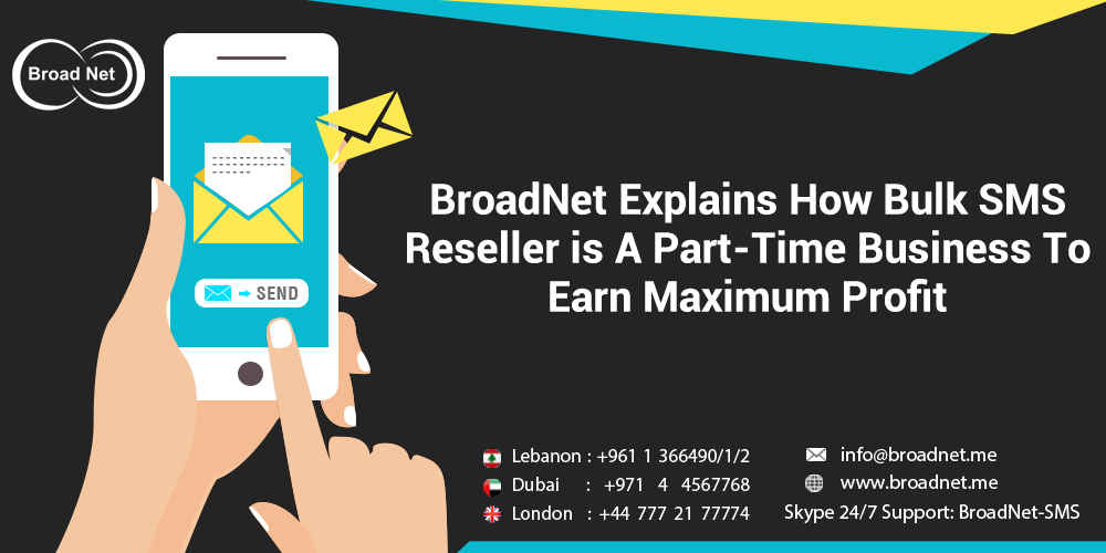BroadNet Explains How Bulk SMS Reseller is A Part-Time Business To Earn Maximum Profit