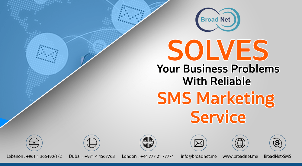 BroadNet Solves your Business Problems with Reliable SMS Marketing Service