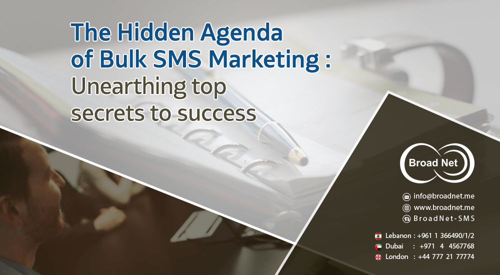 The Hidden Agenda of Bulk SMS Marketing: Unearthing top secrets to success