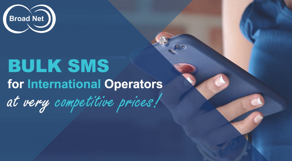 BroadNet Technologies offer BULK SMS at very competitive prices for international operators