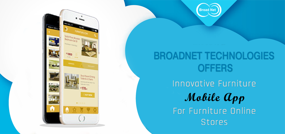 BroadNet Technologies Offers Innovative Furniture Mobile app for Furniture Online Stores