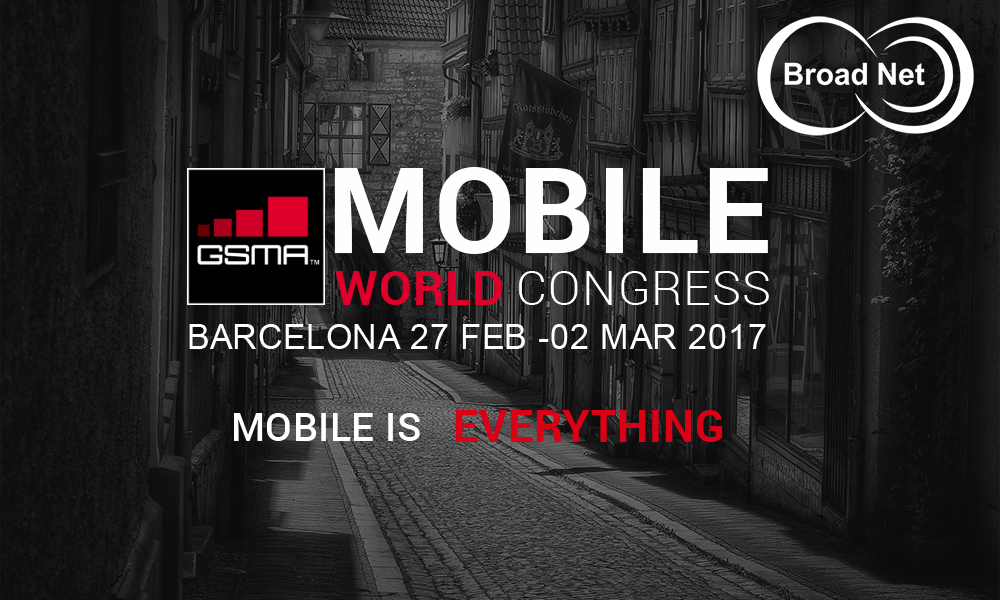 BroadNet Technologies – Meet us at Mobile World Congress 2017