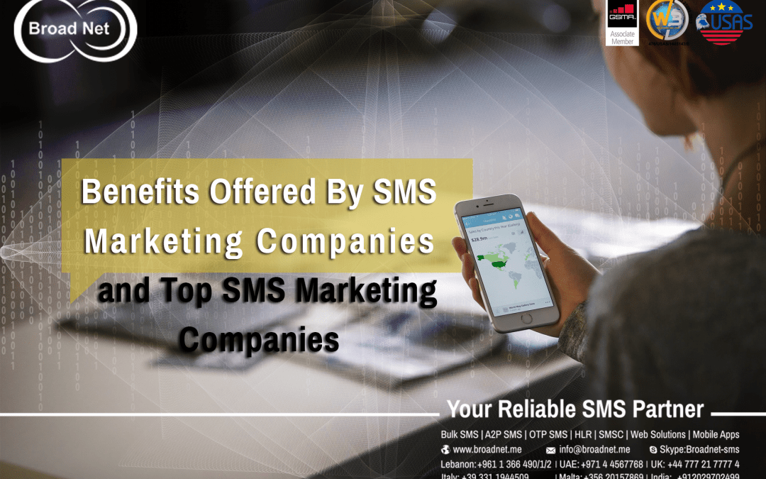 Benefits Offered By SMS Marketing Companies And Top SMS Marketing Companies