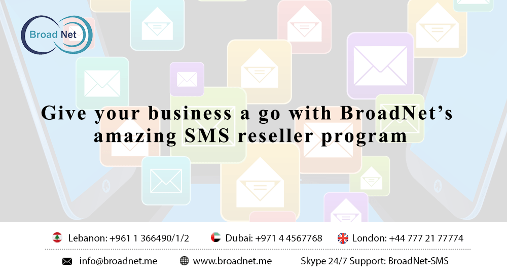 Give your business a go with BroadNet’s amazing SMS Reseller Program