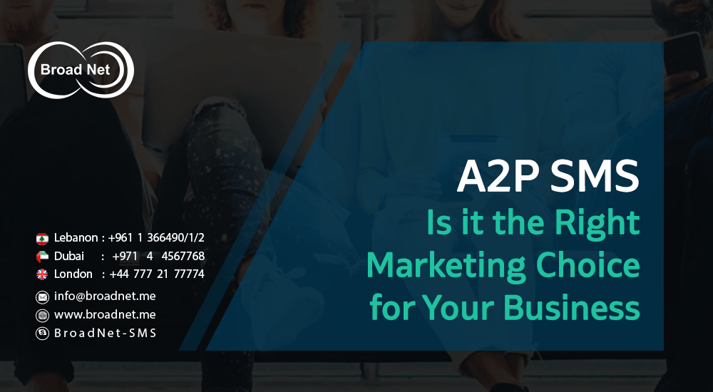 A2P SMS – Is it the Right Marketing Choice for Your Business