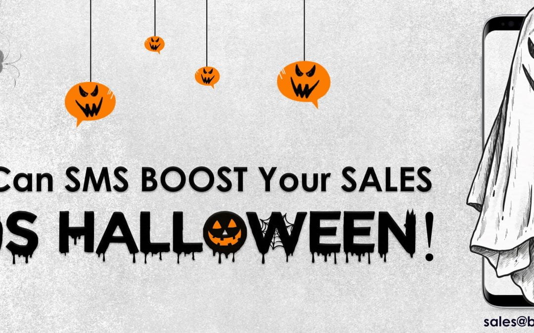 HOW CAN SMS BOOST YOUR SALES THIS HALLOWEEN?