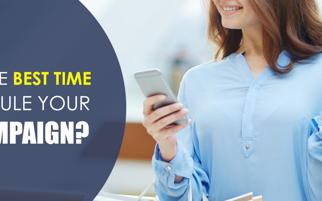 WHEN IS THE BEST TIME TO SCHEDULE YOUR SMS CAMPAIGN?