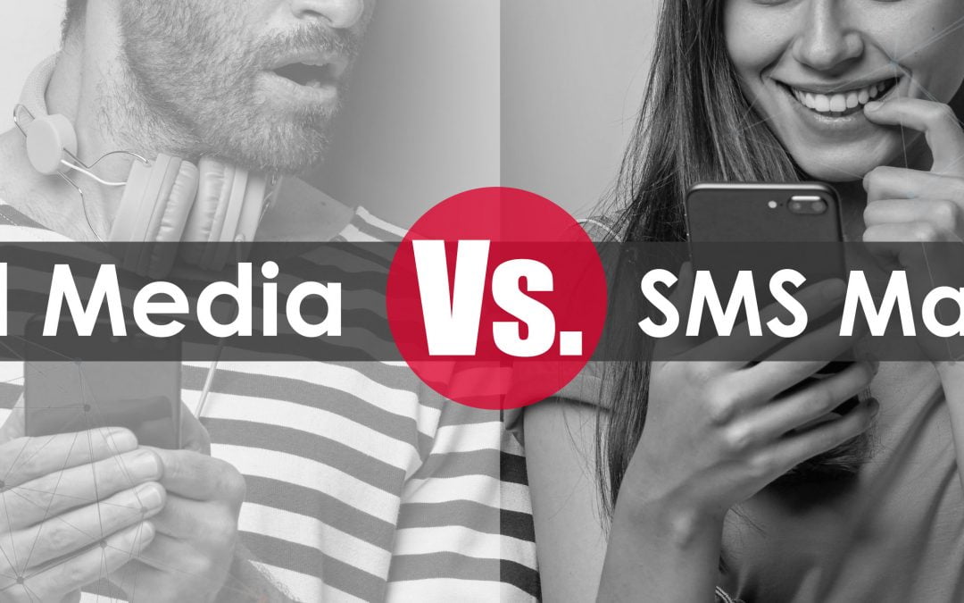 SMS MARKETING VS. SOCIAL MEDIA