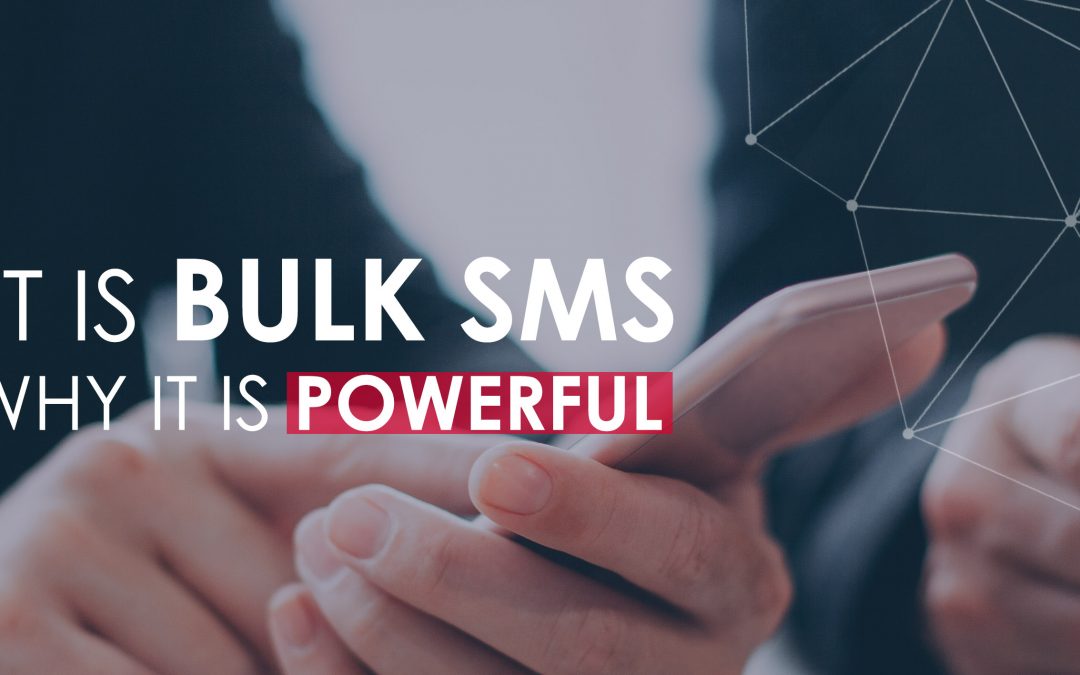 WHAT IS BULK SMS AND WHY IT IS POWERFUL
