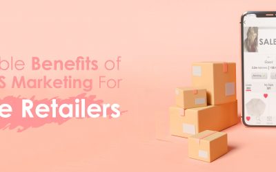 INCREDIBLE BENEFITS OF BULK SMS FOR ONLINE RETAILERS