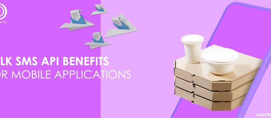 BULK SMS API BENEFITS FOR MOBILE APPLICATIONS
