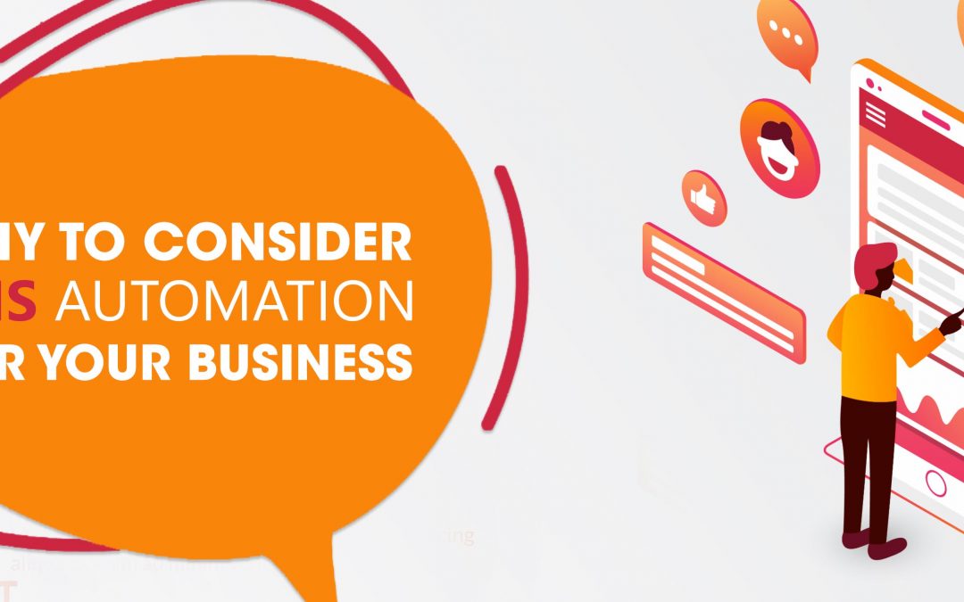 WHY TO CONSIDER SMS AUTOMATION FOR YOUR BUSINESS