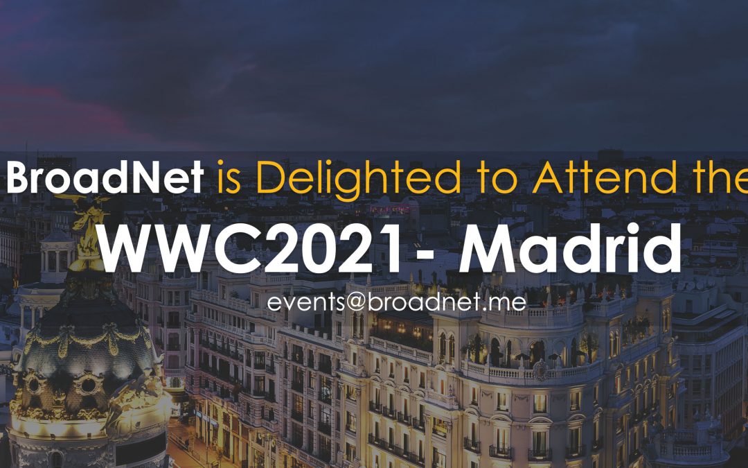 MEET BROADNET WITH THE BEST SMS SOLUTION, AT WWC 2021, MADRID