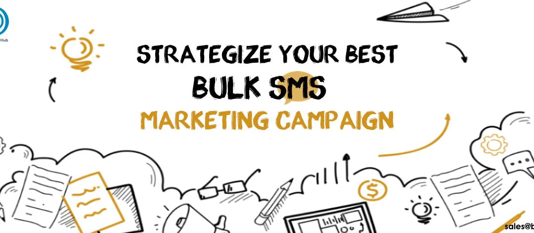 STRATEGIZE YOUR BEST BULK SMS MARKETING CAMPAIGN