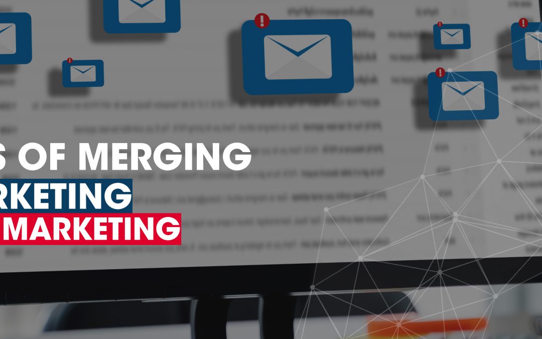 BENEFITS OF MERGING SMS MARKETING WITH EMAIL MARKETING