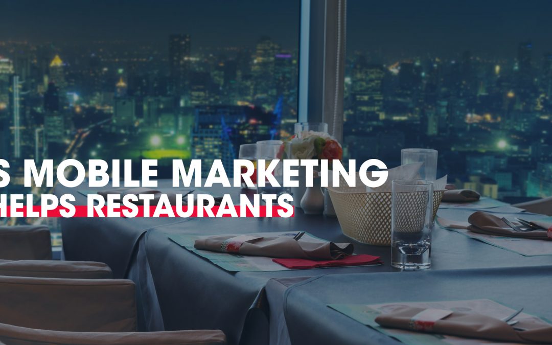 5 Ways Mobile Marketing Helps Restaurants
