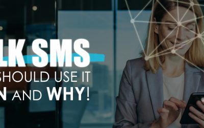 BULK SMS – WHO SHOULD USE IT, WHEN AND WHY?