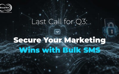 Last Call for Q3: Secure Your Marketing Wins with Bulk SMS